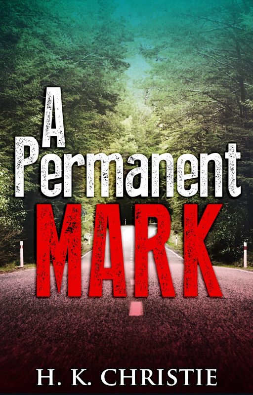 A Permanent Mark (Kindle Edition)