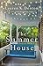 The Summer House by Lauren K. Denton The Summer House by Lauren K. Denton