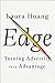 Edge: Turning Adversity Into Advantage