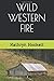 WILD WESTERN FIRE