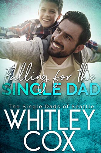 Falling for the Single Dad (The Single Dads of Seattle, #10)