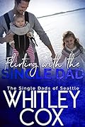 Flirting with the Single Dad