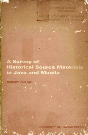 Survey of Historical Source Materials in Java and Manila (Asian Studies at Hawaii)