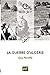 La guerre d'Algérie: « Que ...