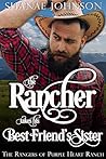 The Rancher takes his Best Friend's Sister by Shanae Johnson
