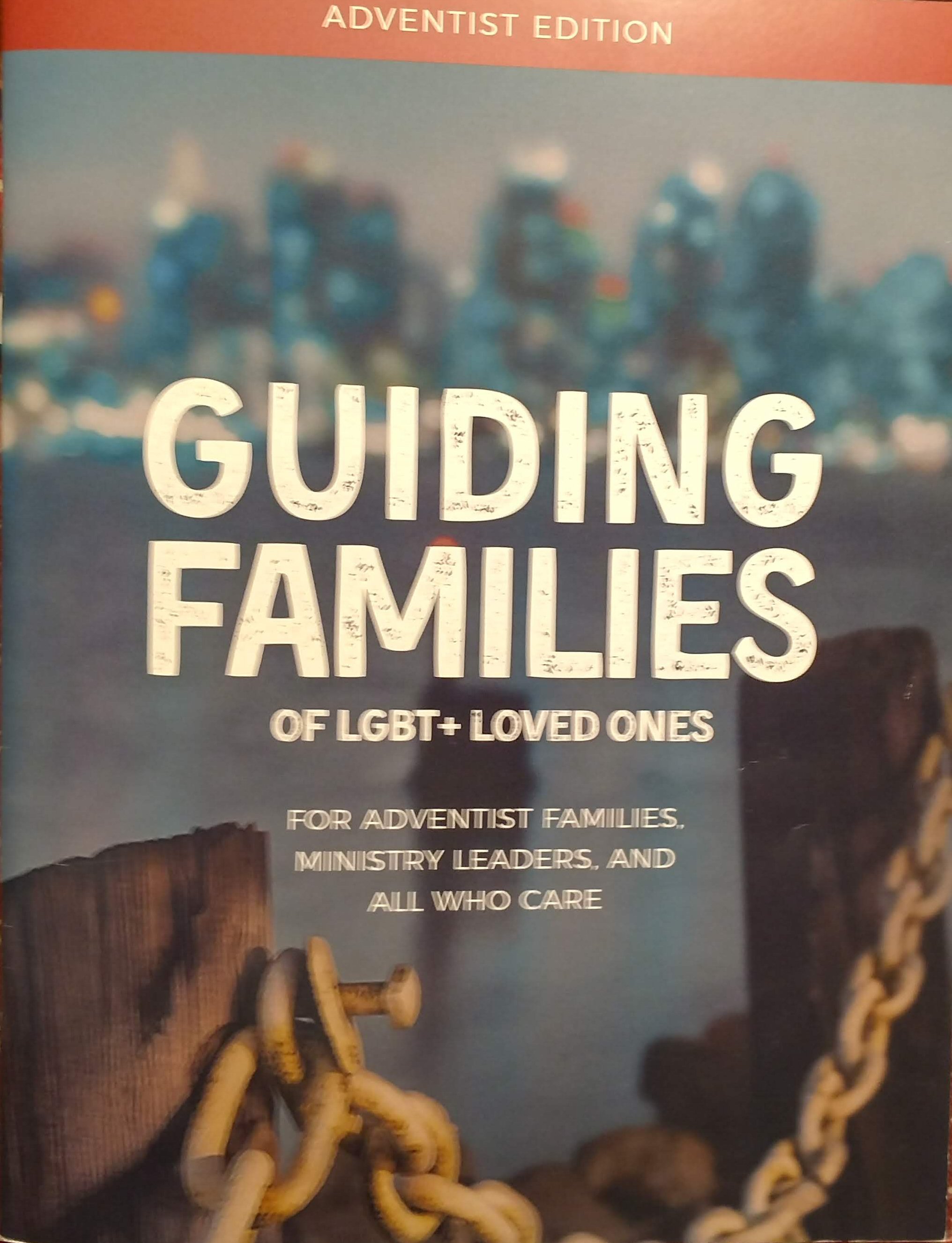 Guiding Families of LGBT+ Loved Ones: Adventist Edition