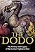 The Dodo: The History and L...
