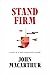 Stand Firm: The Christian Life in a Post-Christian Culture