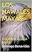 LOS NAWALES MAYAS by Santiago Benavides