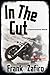 In the Cut (SpoCompton Crime Novel Book 2)