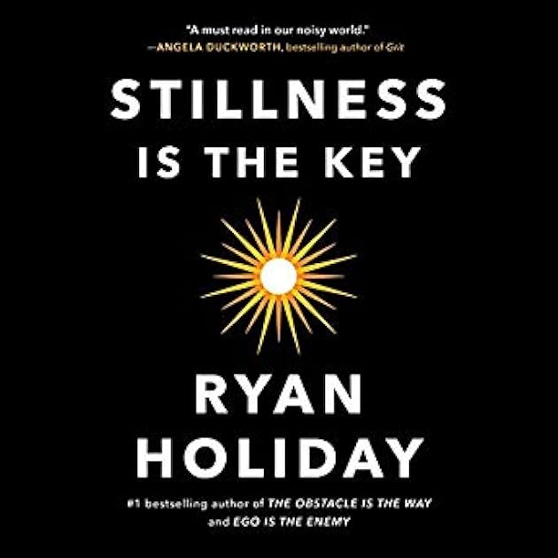 Stillness Is the Key