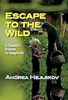 Escape to the Wild by Andrea Hejlskov