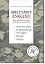 Military English. Basic specialized military vocabulary and expressions: (Recursos para el aprendizaje del inglés técnico militar)