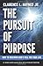 The Pursuit of Purpose: How...