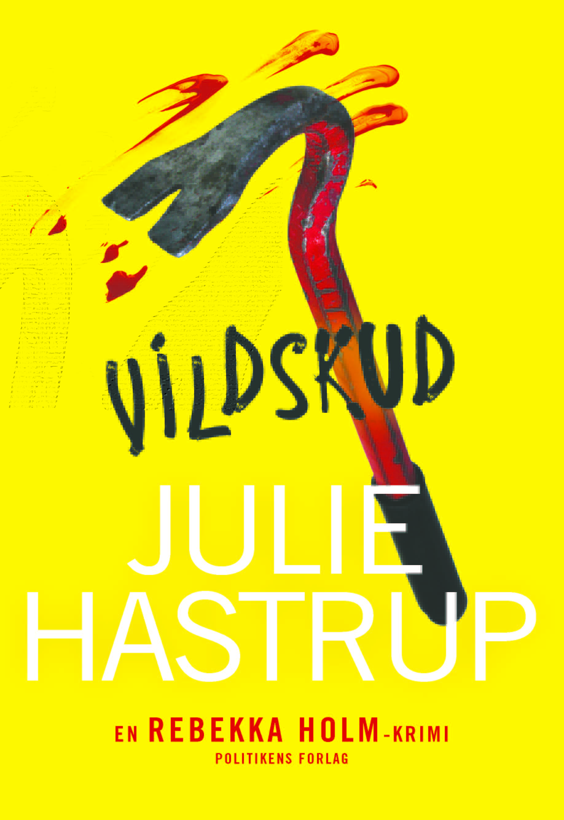 Vildskud (Rebekka Holm, #8)