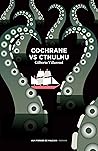 Cochrane vs Cthulhu by Gilberto Villarroel