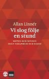 Vi slog följe en ...