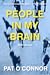People In My Brain by Pat   O'Connor
