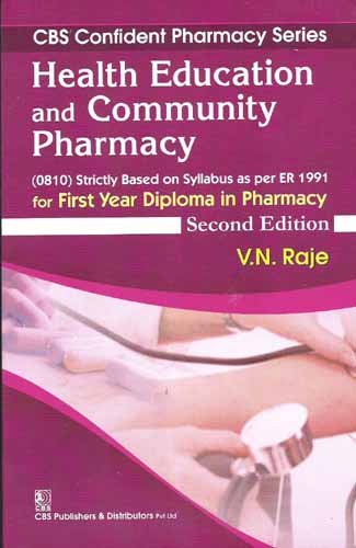 Health Education And Community Pharmacy For First Year Diploma In Pharmacy, 2E (Cbs Confident Pharmacy Series)Pb 2015