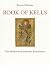 Book of Kells - Das Meisterwerk keltischer Buchmalerei