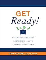 Get Ready!: A Step-by-Step Planner for Maintaining Your Financial First Aid Kit