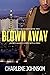 Blown Away (The Crimes of Passion, #2)