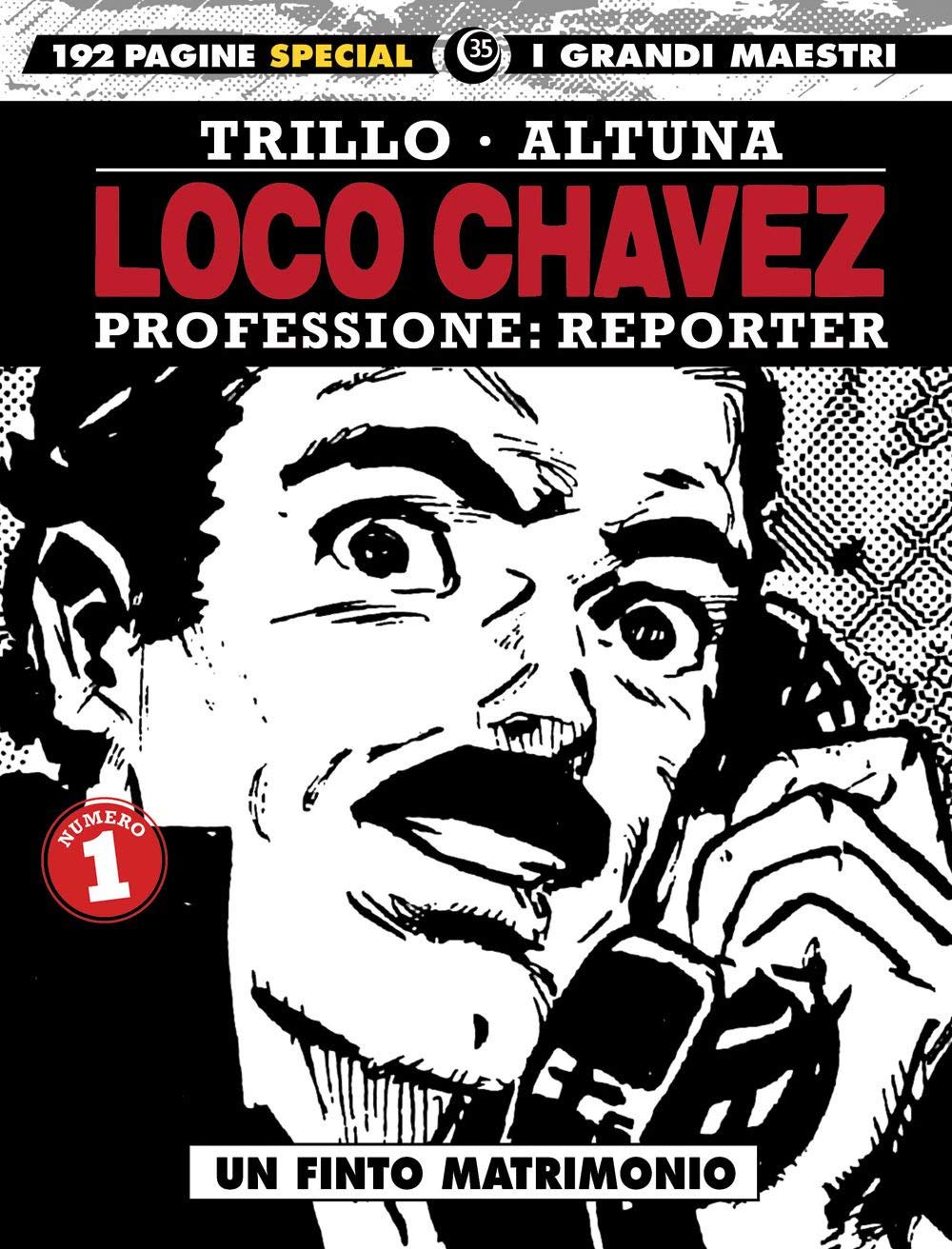 Loco Chavez. Professione: reporter. Vol. 1: Un finto matrimonio (Mass Market Paperback)