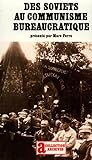 Des Soviets au communisme bureaucratique: Les mécanismes d'une subversion