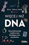 Wiecej niz DNA