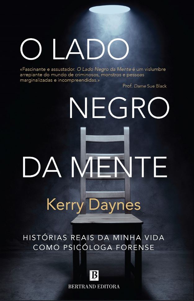 O lado negro da mente: Histórias reais da minha vida como psicóloga forense