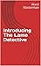 Introducing the Lame Detective (The Lame Detective #1)