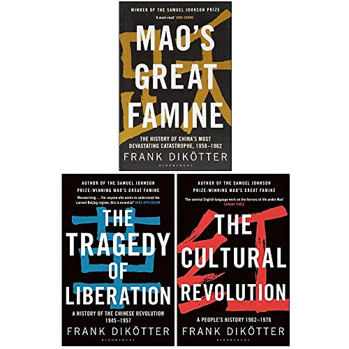 Mao's Great Famine / The Tragedy of Liberation / The Cultural Revolution (Peoples Trilogy #1-3)