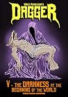 Dagger 5 - The Darkness at the Beginning of the World: A Dark Fantasy Adventure