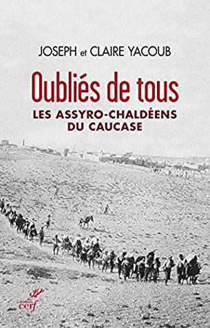 Oublies de Tous: Les Assyro-Chaldeens Du Caucase