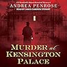 Murder at Kensington Palace by Andrea Penrose