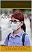Wuhan Coronavirus: A Concise & Rational Guide to the 2020 Outbreak