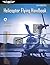 Helicopter Flying Handbook (2023): FAA-H-8083-21B (ASA FAA Handbook Series)
