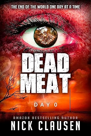 Dead Meat: Day 0 (Dead Meat, #0)
