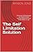 The Self Limitation Solution: Eliminate Self-Sabotage For Good. Create Lasting Happiness and Inner Peace In Life