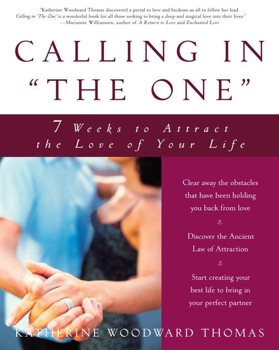 Calling in "The One": 7 Weeks to Attract the Love of Your Life (Paperback)