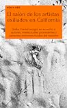 El salón de los artistas exiliados en California by Núria Añó