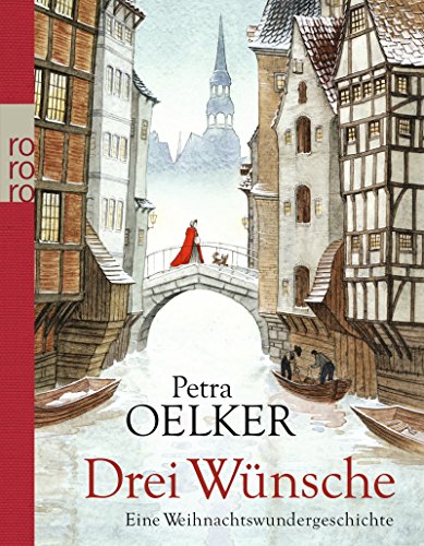 Drei Wünsche: Eine Weihnachtswundergeschichte (rororo Taschenbücher)