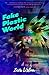 Fake Plastic World (Fake Plastic Girl, #2)