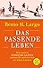 Das passende Leben: Was unsere Individualität ausmacht und wie wir sie leben können (Fischer TaschenBibliothek)