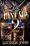 Down To The Last Sip 2: Hennessy and Miami