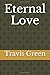 Eternal Love by Travis Green