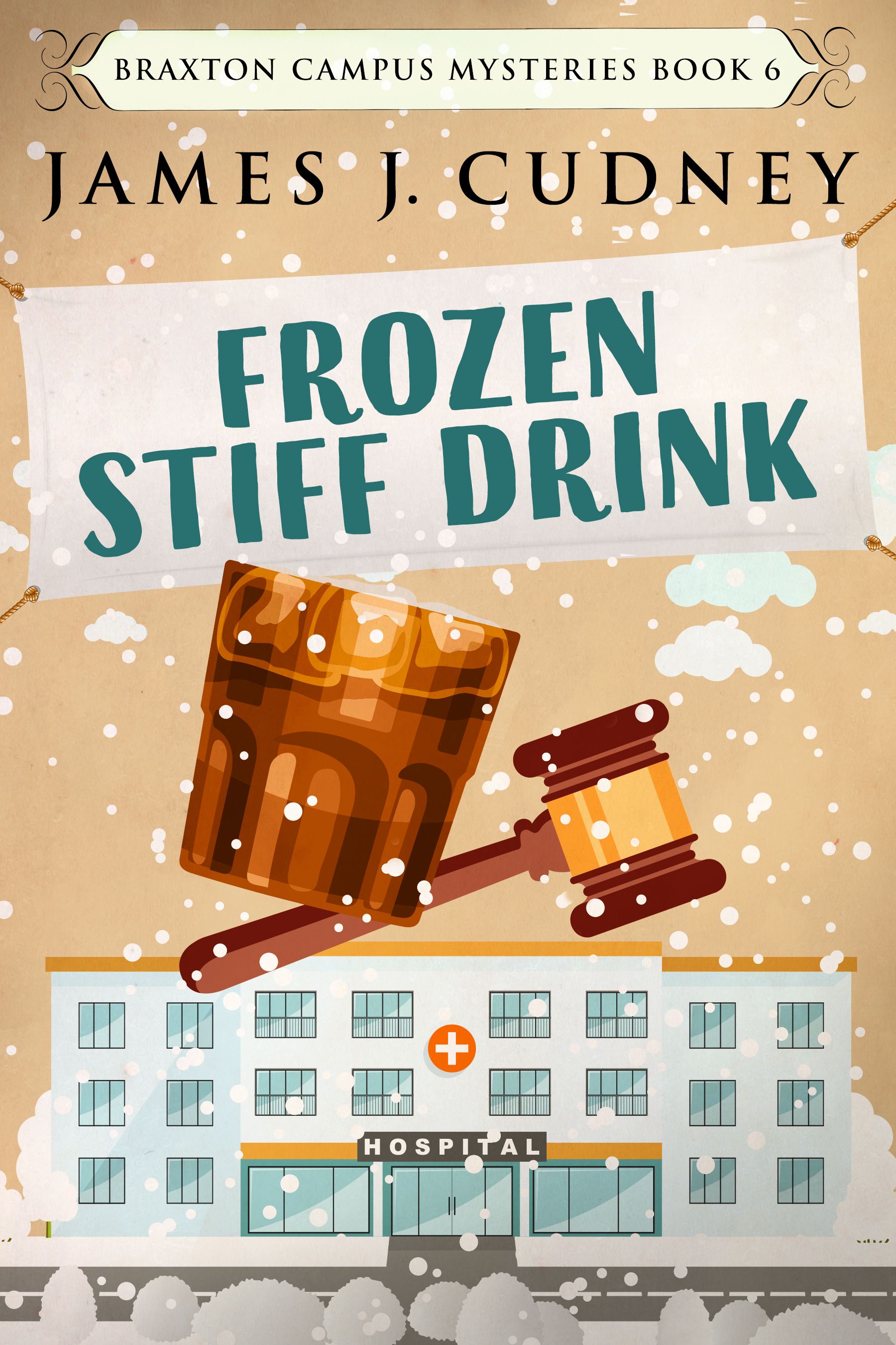 Frozen Stiff Drink (Braxton Campus Mysteries #6)