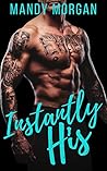 Instantly His by Mandy Morgan