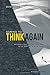 Daring to Think Again: Restoring Jesus' Original Challenge to the Faith We Think We Know (The Fifth Way)