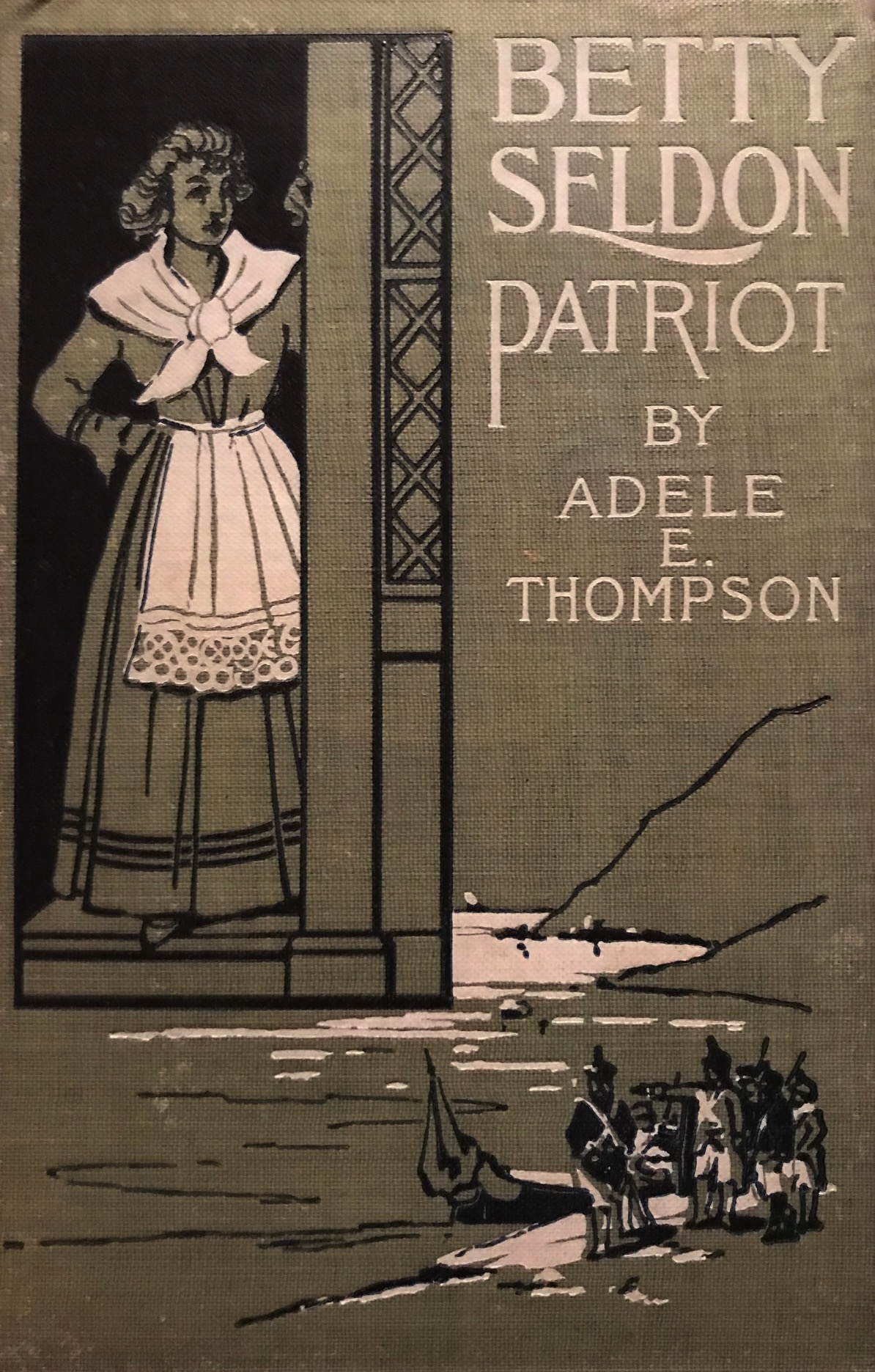 Betty Seldon, Patriot: A Revolutionary Tale for Girls